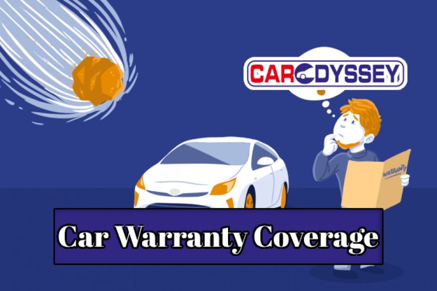 Understanding Car Warranty Coverage Explained | CarOdyssey